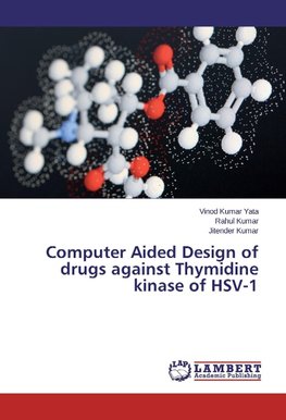 Computer Aided Design of drugs against Thymidine kinase of HSV-1