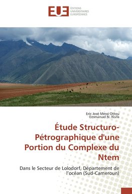 Étude Structuro-Pétrographique d'une Portion du Complexe du Ntem