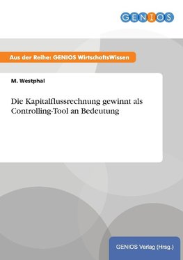 Die Kapitalflussrechnung gewinnt als Controlling-Tool an Bedeutung