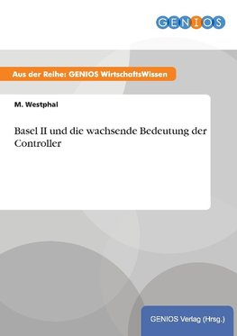 Basel II und die wachsende Bedeutung der Controller