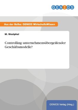 Controlling unternehmensübergeifender Geschäftsmodelle?