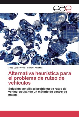 Alternativa heurística para el problema de ruteo de vehículos