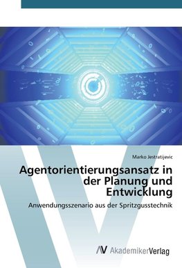 Agentorientierungsansatz in der Planung und Entwicklung