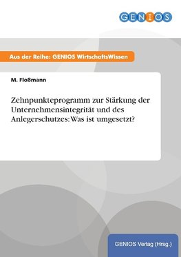 Zehnpunkteprogramm zur Stärkung der Unternehmensintegrität und des Anlegerschutzes: Was ist umgesetzt?