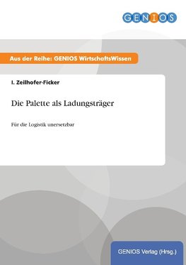 Die Palette als Ladungsträger