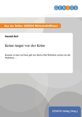 Keine Angst vor der Krise