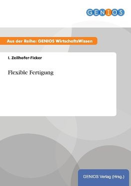 Flexible Fertigung