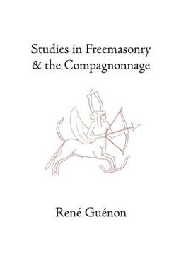 Studies in Freemasonry and the Compagnonnage