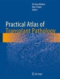 Practical Atlas of Transplant Pathology