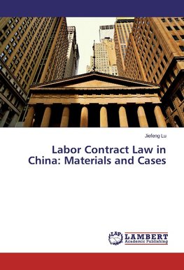 Labor Contract Law in China: Materials and Cases