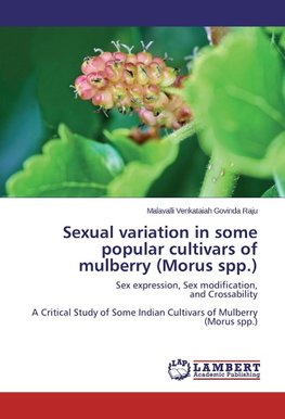 Sexual variation in some popular cultivars of mulberry (Morus spp.)