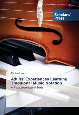 Adults' Experiences Learning Traditional Music Notation