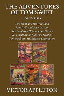 The Adventures of Tom Swift, Vol. 6