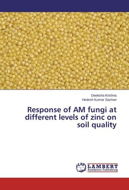 Response of AM fungi at different levels of zinc on soil quality