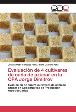 Evaluación de 4 cultivares de caña de azúcar en la CPA Jorge Dimitrov