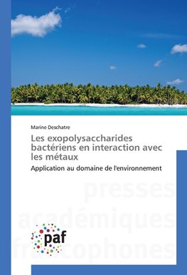 Les exopolysaccharides bactériens en interaction avec les métaux