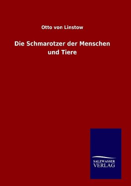 Die Schmarotzer der Menschen und Tiere