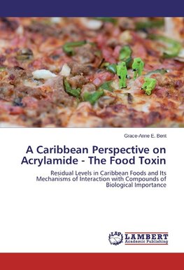 A Caribbean Perspective on Acrylamide - The Food Toxin