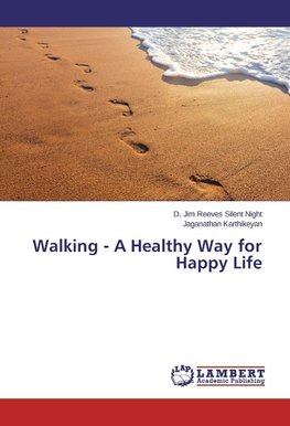 Walking - A Healthy Way for Happy Life