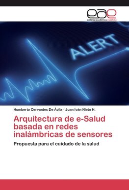 Arquitectura de e-Salud basada en redes inalámbricas de sensores