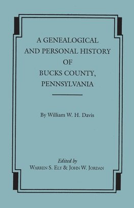 A Genealogical and Personal History of Bucks County, Pennsylvania