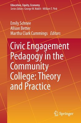 Civic Engagement Pedagogy in the Community College: Theory and Practice