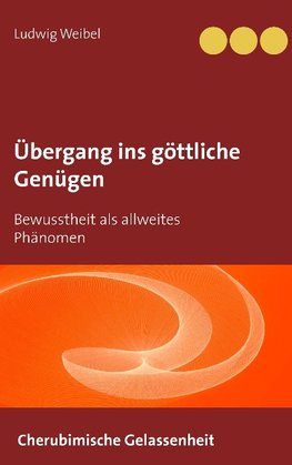 Übergang ins göttliche Genügen