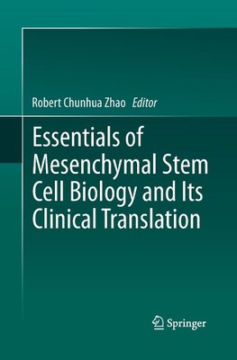 Essentials of Mesenchymal Stem Cell Biology and Its Clinical Translation