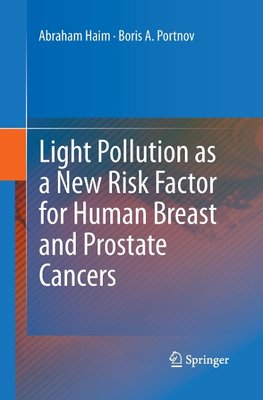 Light Pollution as a New Risk Factor for Human Breast and Prostate Cancers