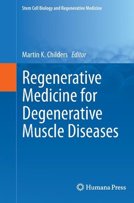 Regenerative Medicine for Degenerative Muscle Diseases