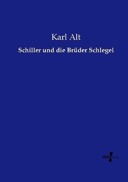 Schiller und die Brüder Schlegel