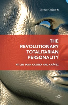 The Revolutionary Totalitarian Personality