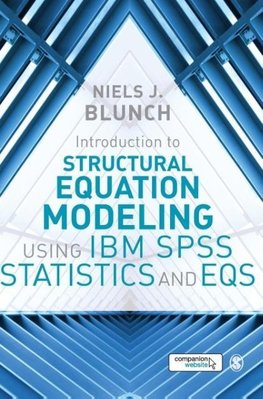 Introduction to Structural Equation Modeling Using IBM SPSS Statistics and EQS