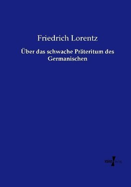 Über das schwache Präteritum des Germanischen