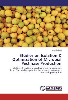 Studies on Isolation & Optimization of Microbial Pectinase Production