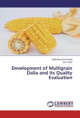 Development of Multigrain Dalia and Its Quality Evaluation