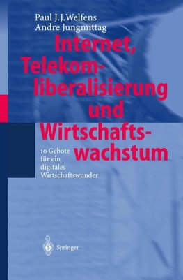 Internet, Telekomliberalisierung und Wirtschaftswachstum