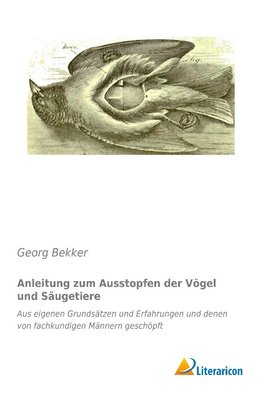 Anleitung zum Ausstopfen der Vögel und Säugetiere