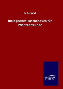 Biologisches Taschenbuch für Pflanzenfreunde