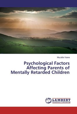 Psychological Factors Affecting Parents of Mentally Retarded Children