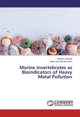 Marine Invertebrates as Bioindicators of Heavy Metal Pollution