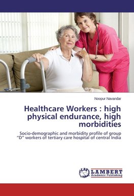 Healthcare Workers : high physical endurance, high morbidities