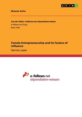 Female Entrepreneurship and its Factors of Influence