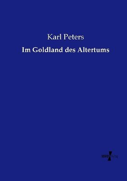 Im Goldland des Altertums