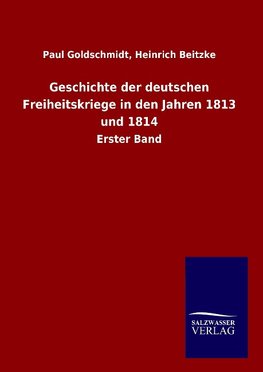 Geschichte der deutschen Freiheitskriege in den Jahren 1813 und 1814