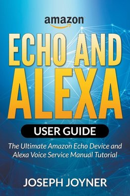 Amazon Echo and Alexa User Guide