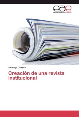 Creación de una revista institucional