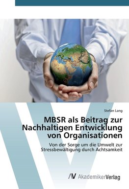 MBSR als Beitrag zur Nachhaltigen Entwicklung von Organisationen