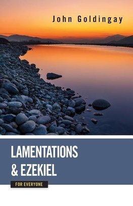 Lamentations and Ezekiel for Everyone