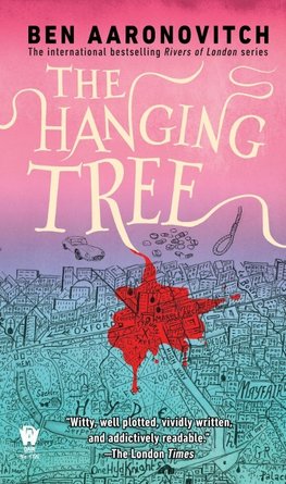 The Hanging Tree: A Rivers of London Novel